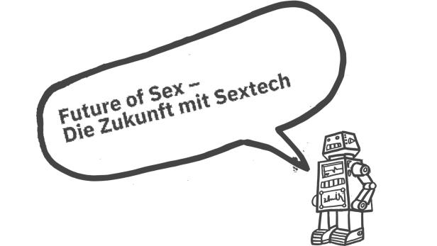 #sextech – Wie sieht unser Sexleben in der Zukunft aus?